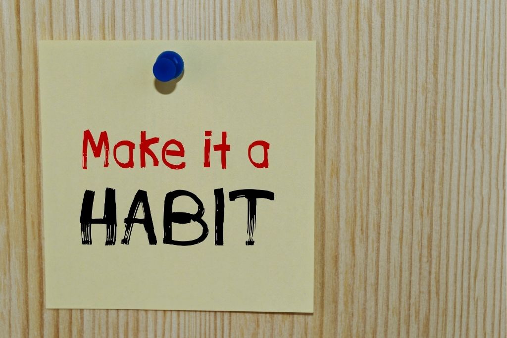 Make it a habit