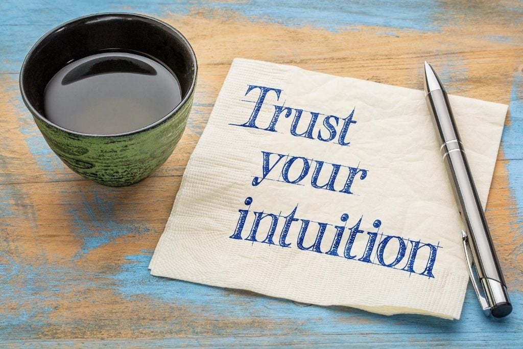 Trust Your Intuition