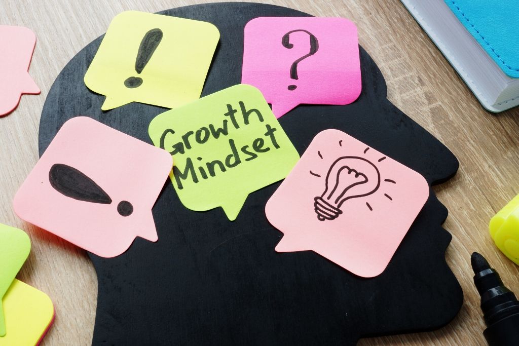 Get into a growth mindset