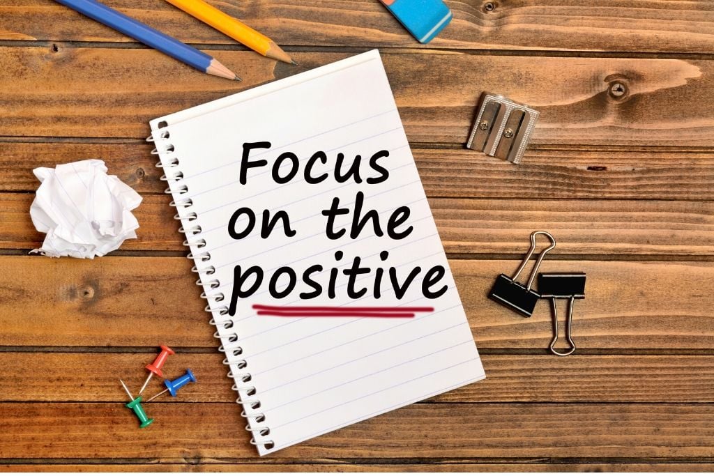 Learn to focus on the positives