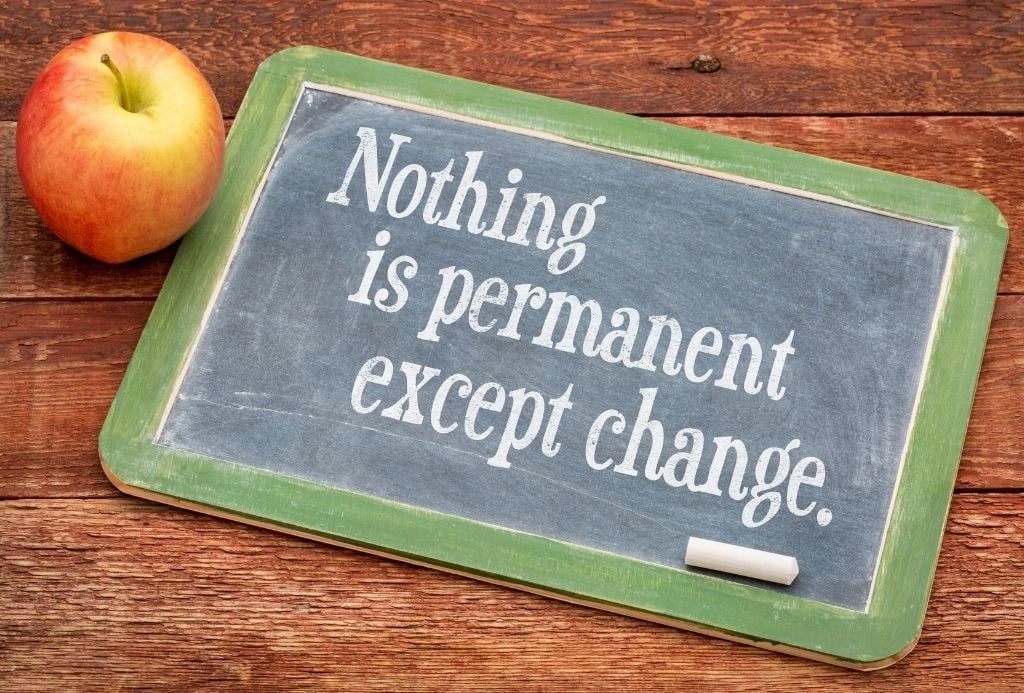 Nothing is permanent