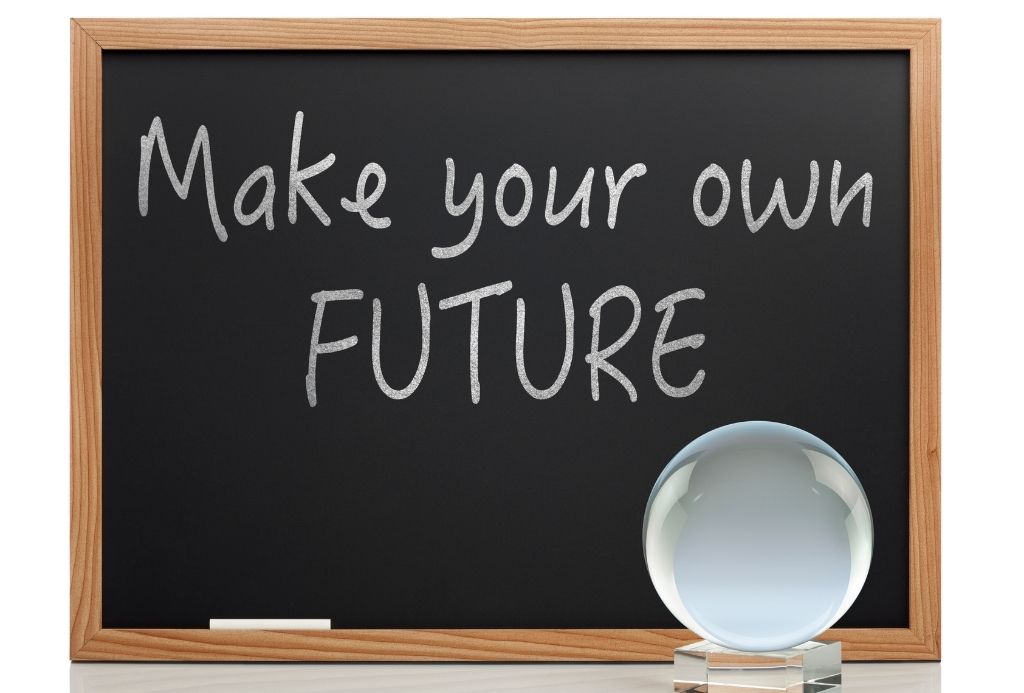 Start making your own future plans