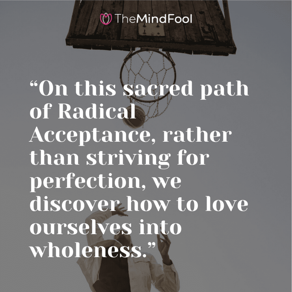 Radical Acceptance | Radical Self Acceptance | Radical Acceptance