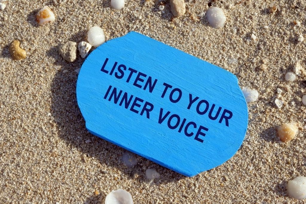 Listen to your inner voice