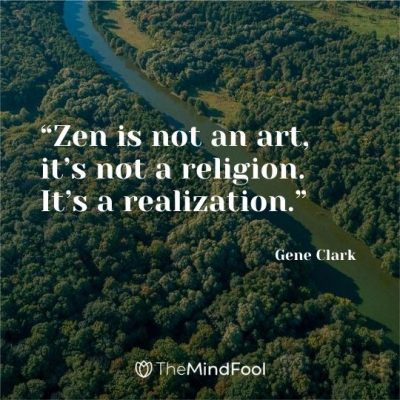 101 Zen Quotes That Will Take You To The Path of Peace