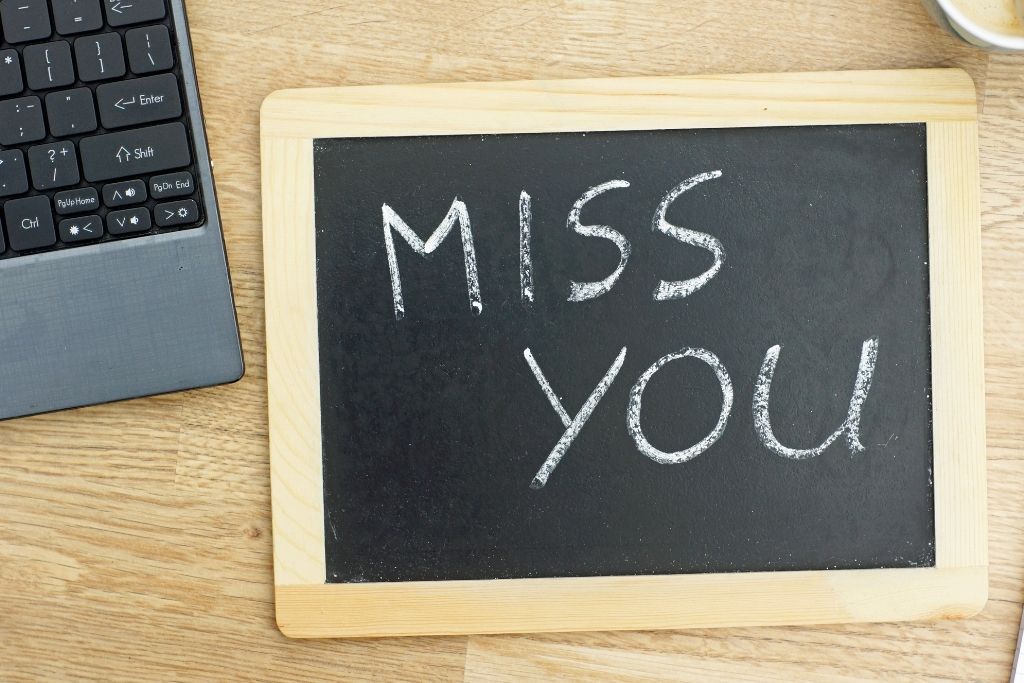 It gives them space and time to miss you