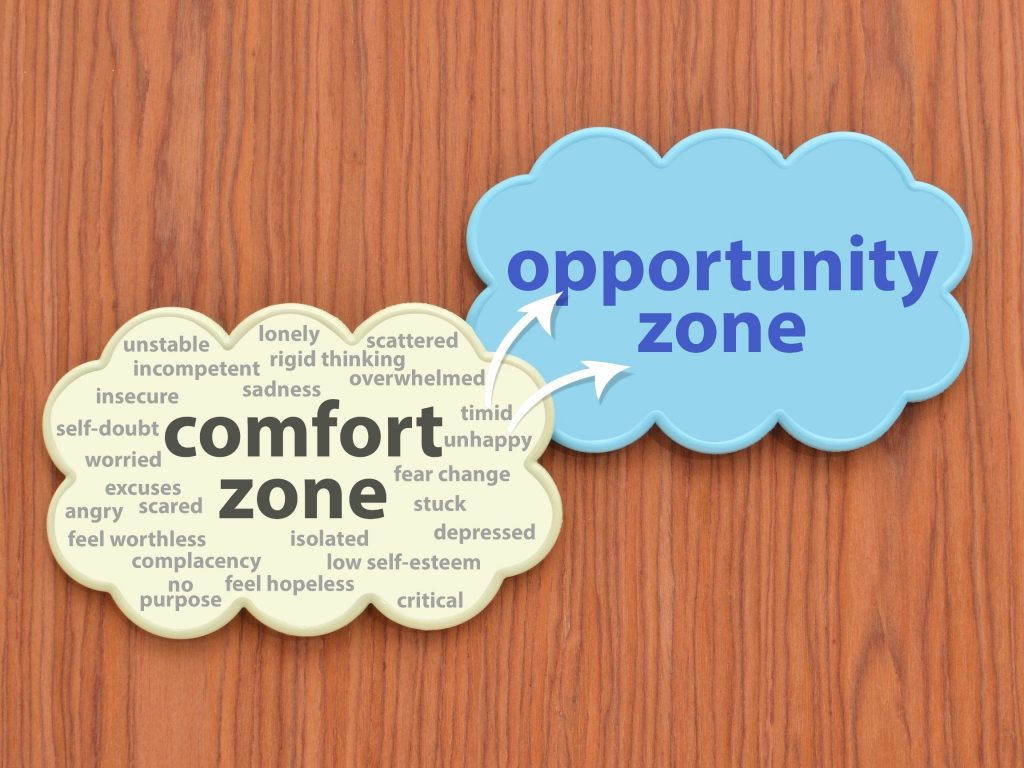 Step out of your comfort zone