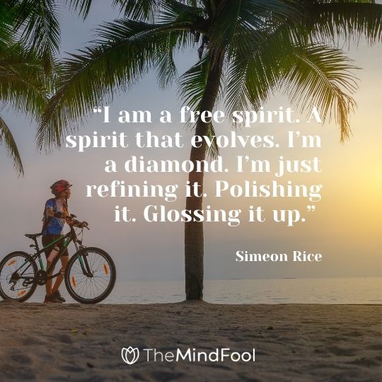 “I am a free spirit. A spirit that evolves. I’m a diamond. I’m just refining it. Polishing it. Glossing it up.” -Simeon Rice