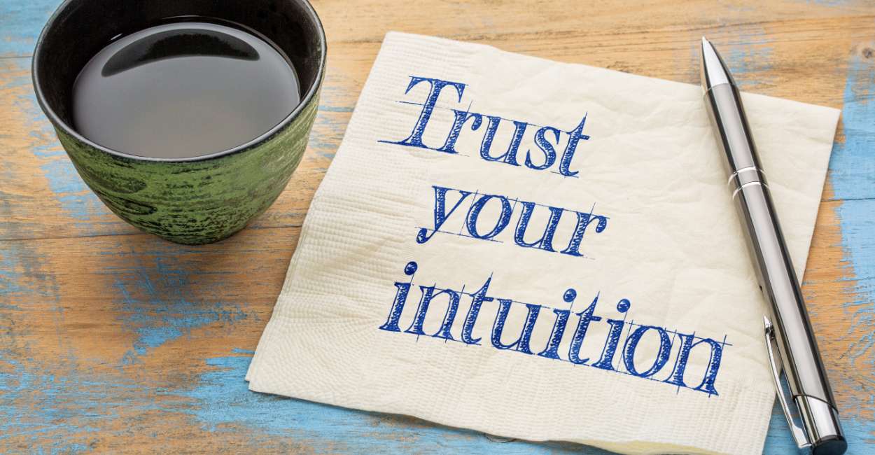 How To Follow Your Intuition 15+ Strategic Ways To Tap Into Your Power