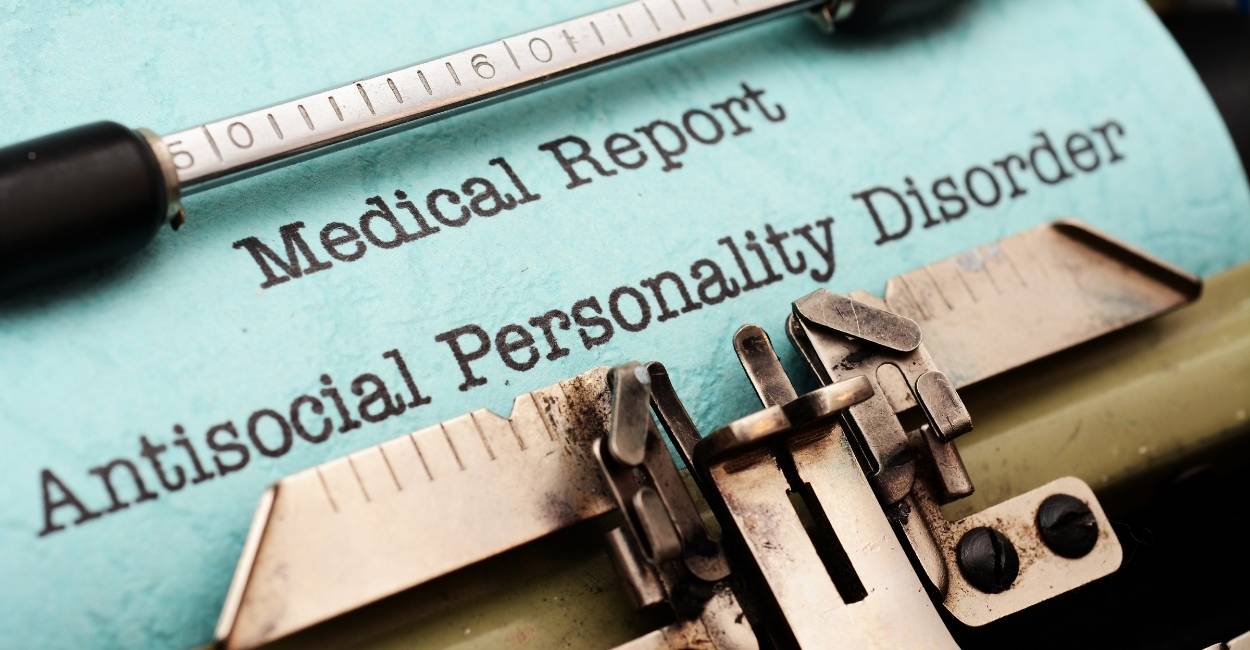 Antisocial Personality Disorder - A Guide You Must Know